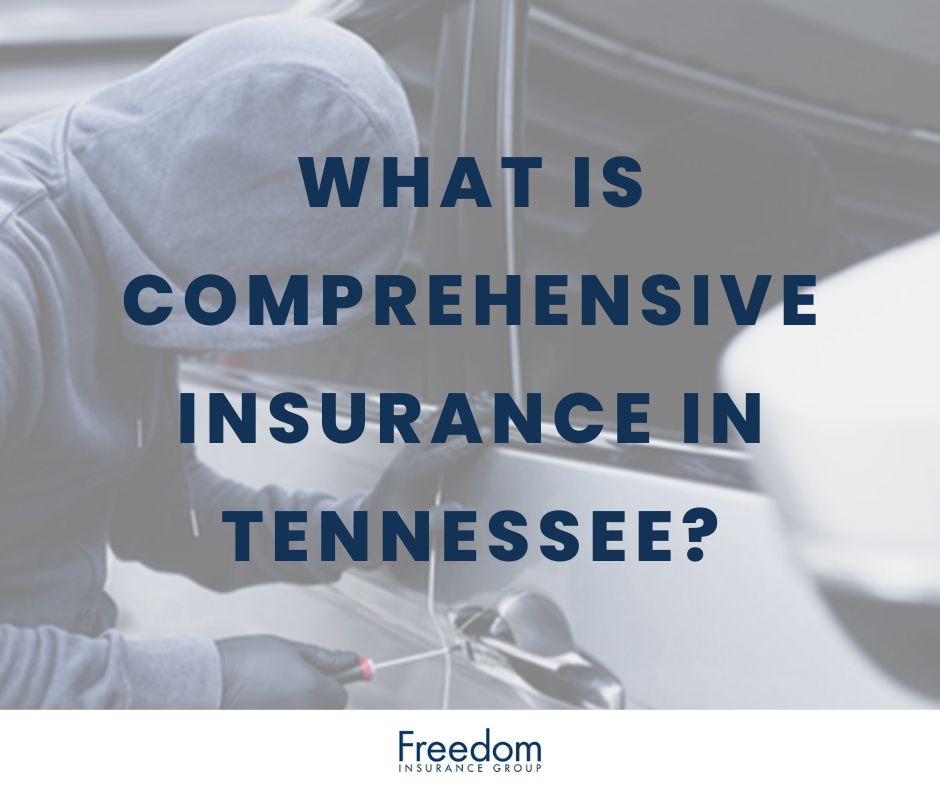 what-is-comprehensive-insurance-tennessee