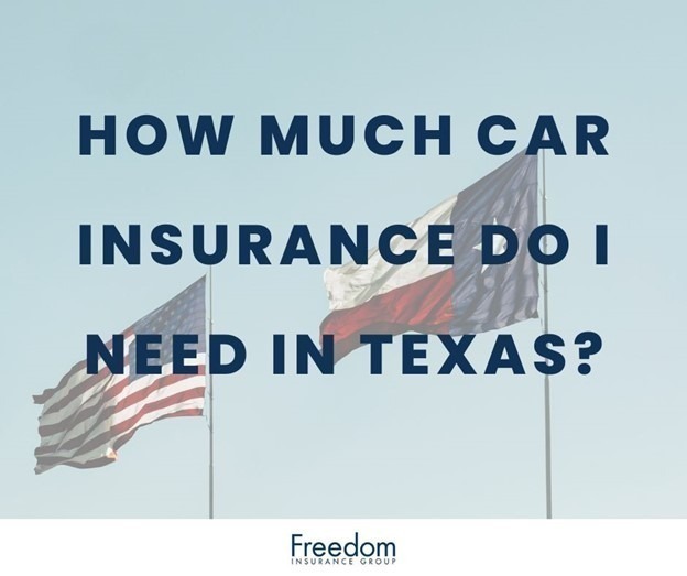 how-much-car-insurance-do-i-need-texas